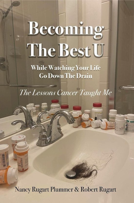 Becoming the Best U While Watching Your Life Go down the Dra ... - cover