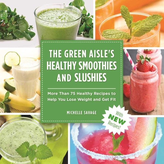The Green Aisle's Healthy Smoothies & Slushies - cover
