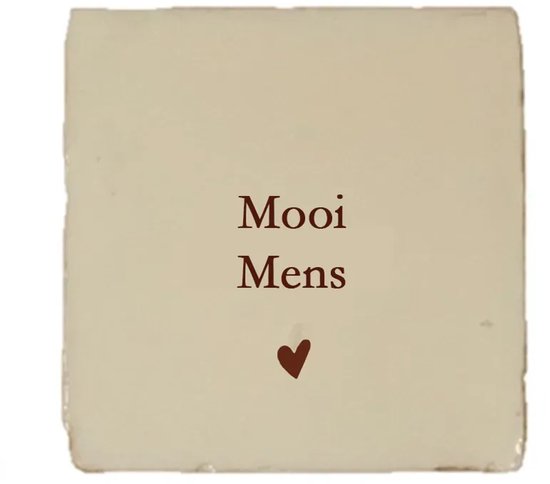 Gekleurd tegeltje - Mooi Mens - Beige - Handgemaakte tegel | Spreuktegel | Tegeltjes met Spreuken | Tegeltjeswijsheid | Tegeltje tekst | Origineel cadeau