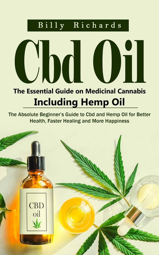 Cbd Oil: The Essential Guide on Medicinal Cannabis Including ... - cover