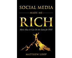 Social Media Made Me Rich: Here's How it Can do the Same for You