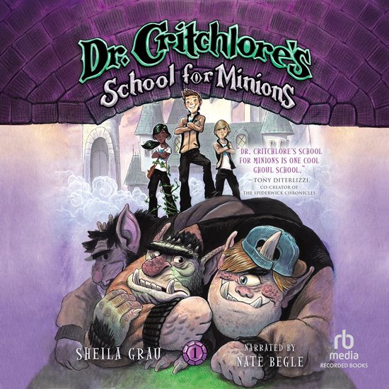 Boekomslag: Dr. Critchlore's School for Minions, met een groep monsters en drie kinderen.