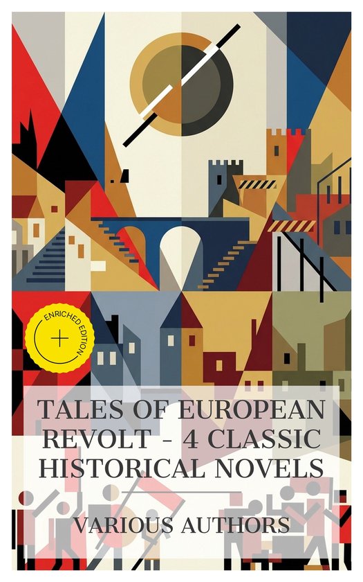 Tales of European Revolt – 4 Classic Historical Novels - cover