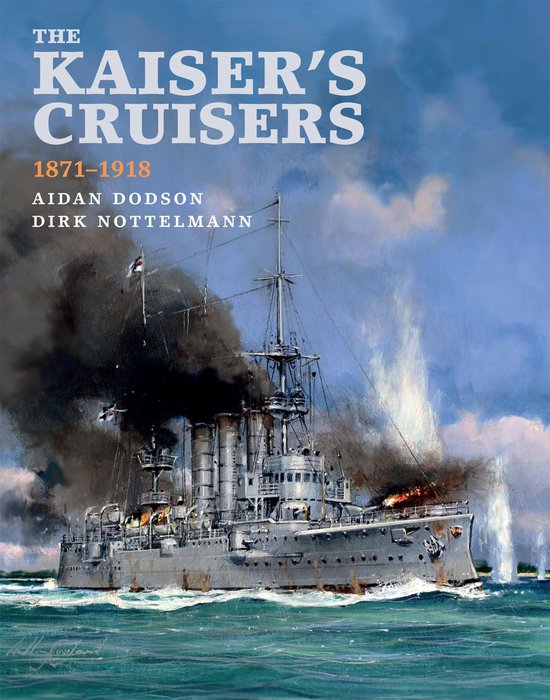 The Kaiser's Cruisers, 1871–1918 - cover