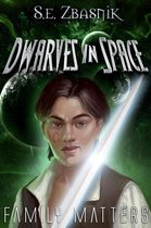 Dwarves in Space 3 - Family Matters
