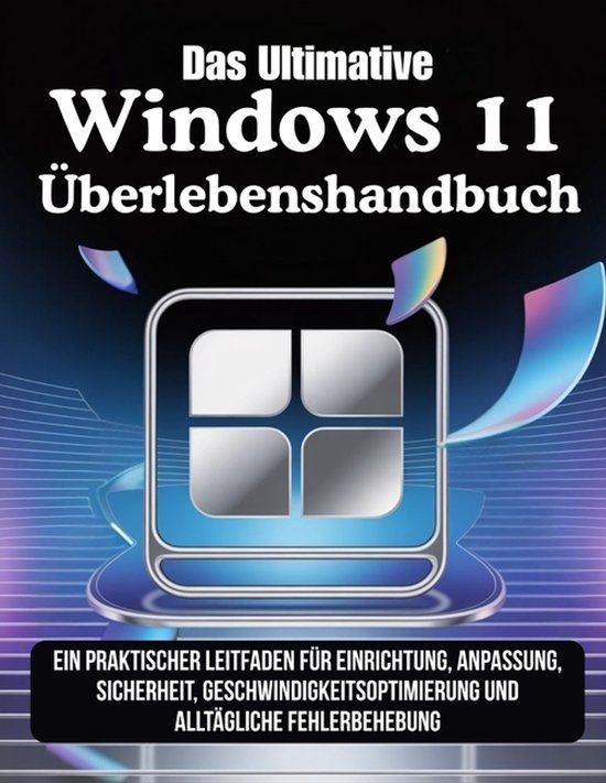 Das Ultimative Windows 11 Überlebenshandbuch - cover