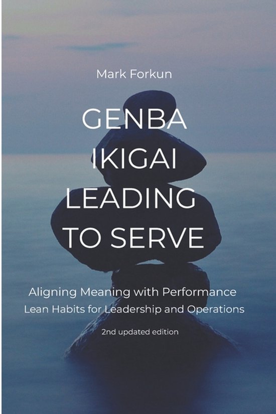 Couverture du livre : Genba Ikigai - Leading to Serve - Mark Forkun. Une pile de pierres sur fond d'océan.