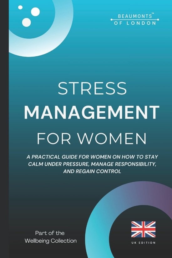 Beaumonts Wellbeing Series - UK- Stress Management For Woman ... - cover