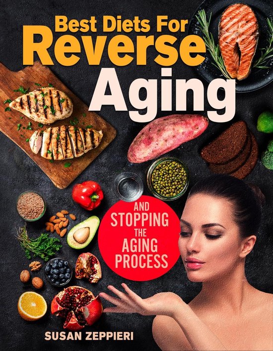 Best diets for reverse aging and stopping the aging process - cover