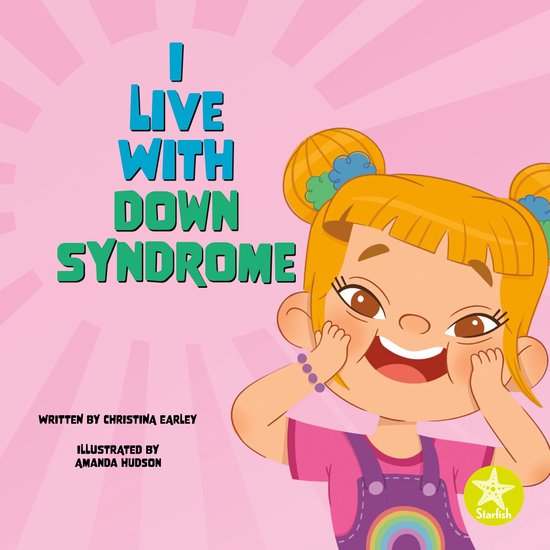 I Live With - I Live with Down Syndrome
