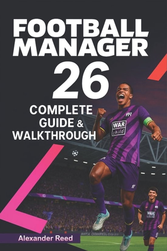Football Manager 26 Complete Guide & Walkthrough (2025 Editi ... - cover