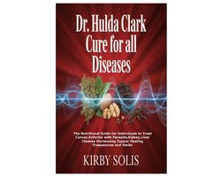 Dr. Hulda Clark Cure for All Diseases