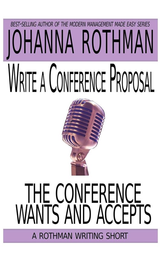 Write a Conference Proposal the Conference Wants and Accepts - cover