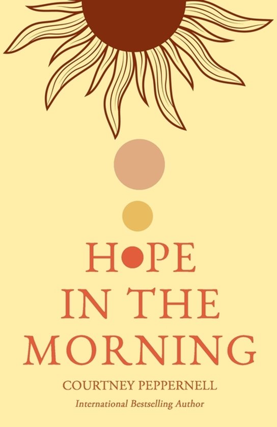 Boek "Hope in the Morning" door Courtney Peppernell. Een zonnige gele omslag met een rode zon en cirkels.