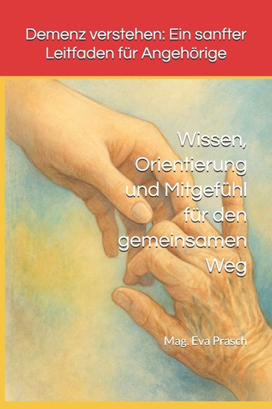 Die Demenz-Wege-Reihe Einfühlsame Begleitung Für Angehöri ... - cover