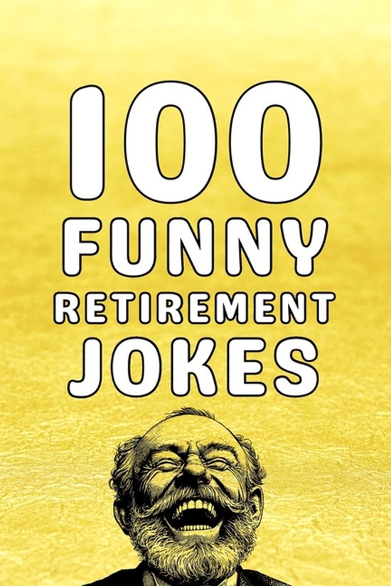 Clean & Funny Joke Books- 100 Funny Retirement Jokes - cover