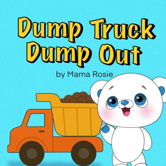 Dump Truck, Dump Out - cover