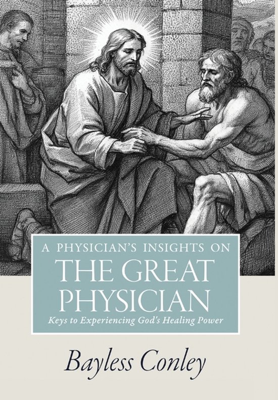 A Physician's Insights on the Great Physician