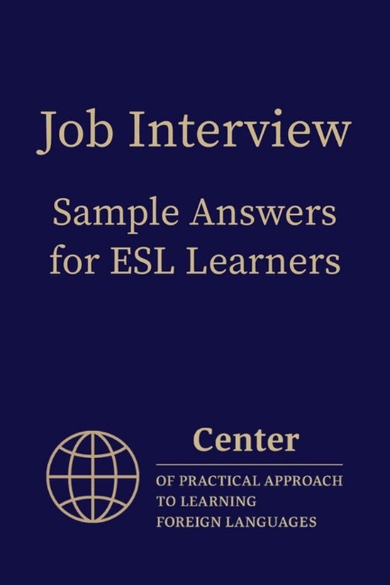 Job Interview Sample Answers for ESL Learners | 9798283598031 | Center ...