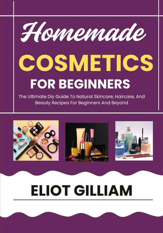 Homemade Cosmetics for Beginners - cover