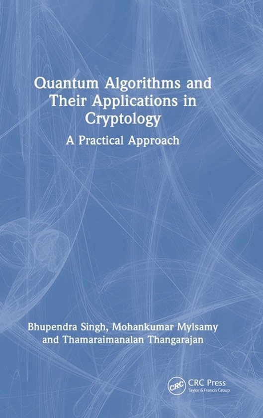 Quantum Algorithms and their Applications in Cryptology - cover