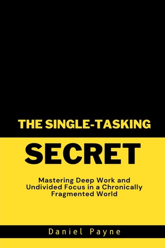 The Single-Tasking Secret - cover