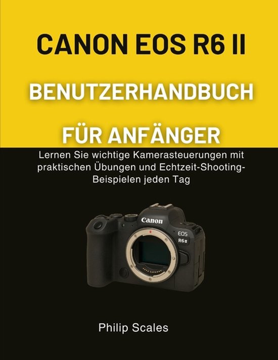 Canon EOS R6 II Benutzerhandbuch Für Anfänger - cover