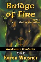 Woodcutter's Grim- Bridge of Fire, Part 1
