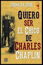 Quiero Ser El Chico de Charles Chaplin