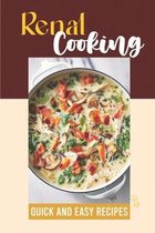 Renal Cooking: Quick And Easy Recipes