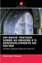 Um Breve Tratado Sobre as Origens E O Desenvolvimento Do Shi'ism