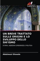 Un Breve Trattato Sulle Origini E Lo Sviluppo Dello Shi'ismo