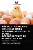 Résidus de Fenugrec Comme Additifs Alimentaires Pour Les Poules Reproductrices de Poulet de Chair