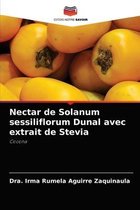 Nectar de Solanum sessiliflorum Dunal avec extrait de Stevia