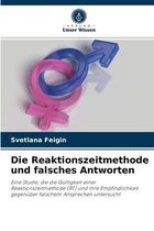 Die Reaktionszeitmethode und falsches Antworten