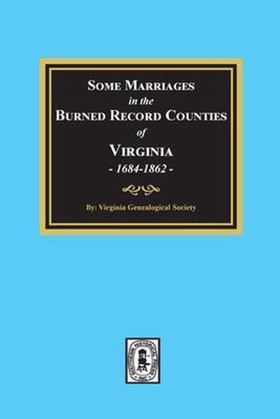 Special Publication / Virginia Genealogical Society Some Marriages in