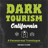 Dark Tourism1- Dark Tourism California