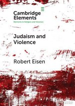 Elements in Religion and Violence- Judaism and Violence