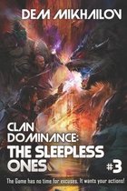 Clan Dominance: The Sleepless Ones #3
