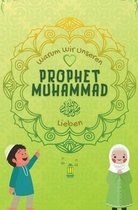 Serie Islamisches Wissen Für Kinder- Warum Wir Unseren Prophet Muhammad Lieben?