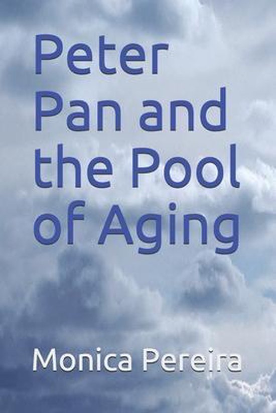Peter Pan and the Pool of Aging