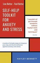 Live Better - Feel Better 1 - Self-Help Toolkit For Anxiety And Stress