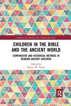 Children in the Bible and the Ancient World