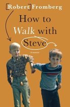 How to Walk with Steve