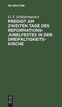 Predigt Am Zweiten Tage Des Reformations-Jubelfestes in Der Dreifaltigkeits-Kirche