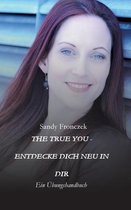 The True You - Entdecke Dich Neu in Dir