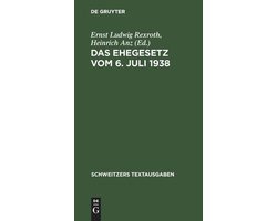 Schweitzers Textausgaben- Das Ehegesetz Vom 6. Juli 1938