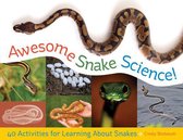 Awesome Snake Science!, 2: 40 Activities for Learning about Snakes