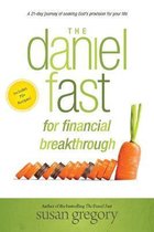 Daniel Fast for Financial Breakthrough, The A 21Day Journey of Seeking God's Provision for Your Life