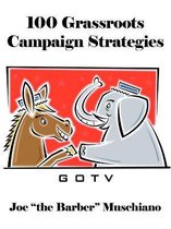 100 Grassroots Campaign Strategies